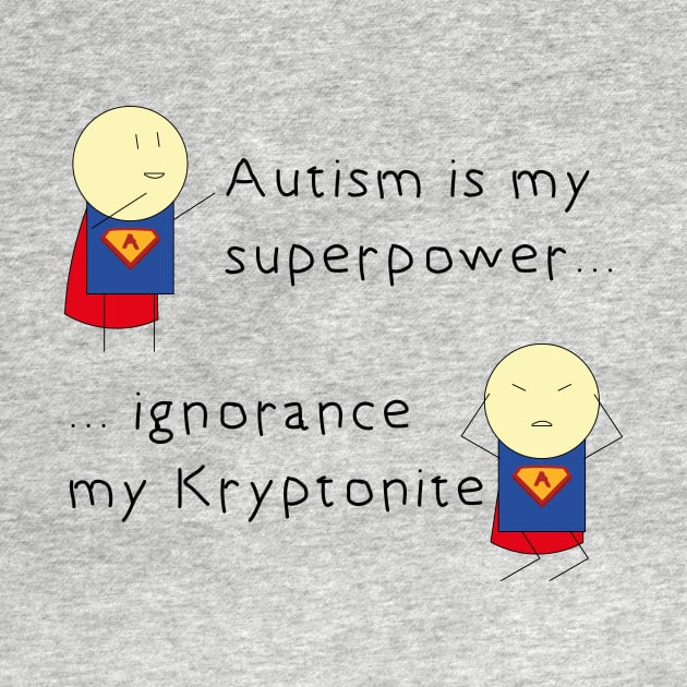 Autism is my superpower by SpaceExplorer